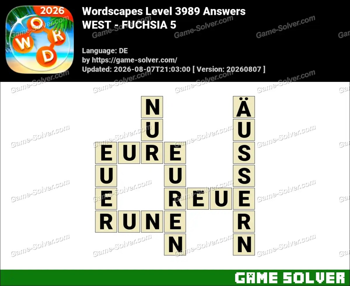 Wordscapes Deutsche Level 3989 Answers — WEST - FUCHSIA 5