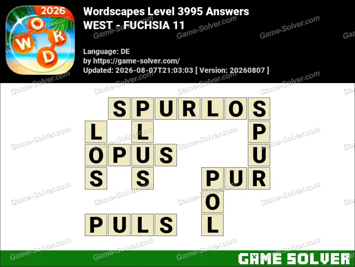 Wordscapes Deutsche Level 3995 Answers — WEST - FUCHSIA 11