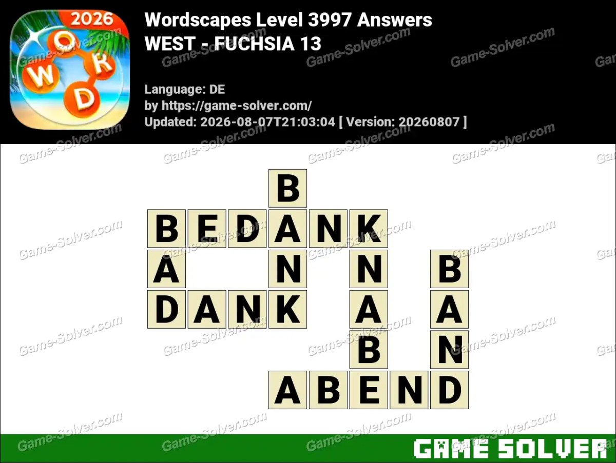 Wordscapes Deutsche Level 3997 Answers — WEST - FUCHSIA 13