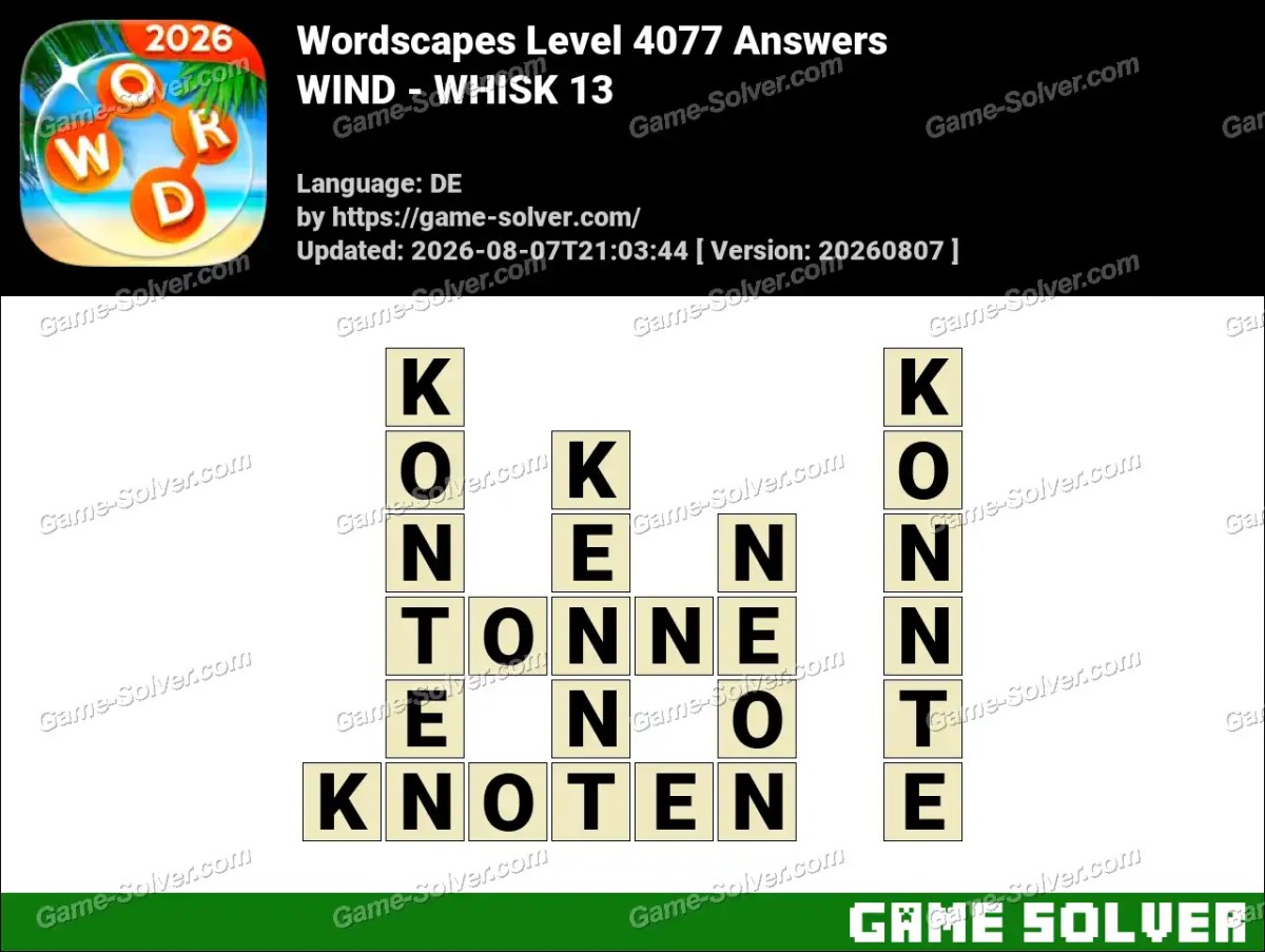 Wordscapes Deutsche Level 4077 Answers — WIND - WHISK 13