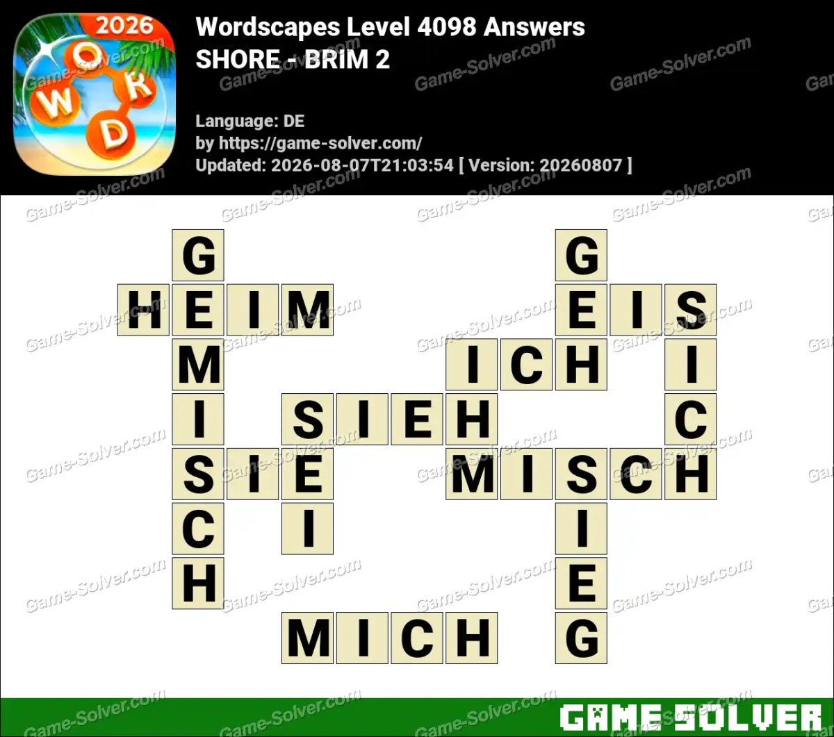 Wordscapes Deutsche Level 4098 Answers — SHORE - BRIM 2