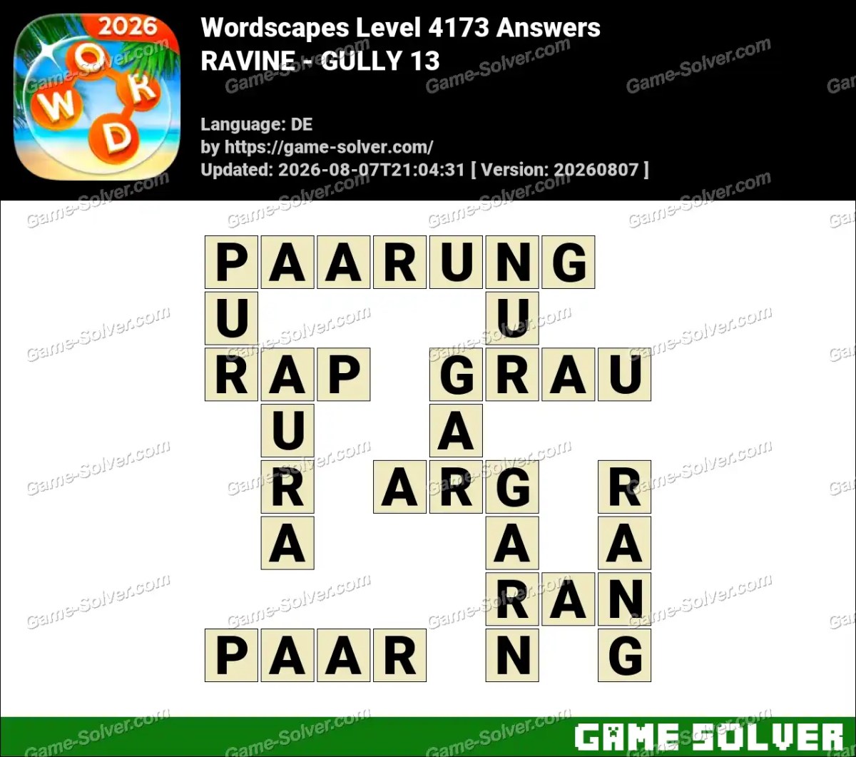 Wordscapes Deutsche Level 4173 Answers — RAVINE - GULLY 13