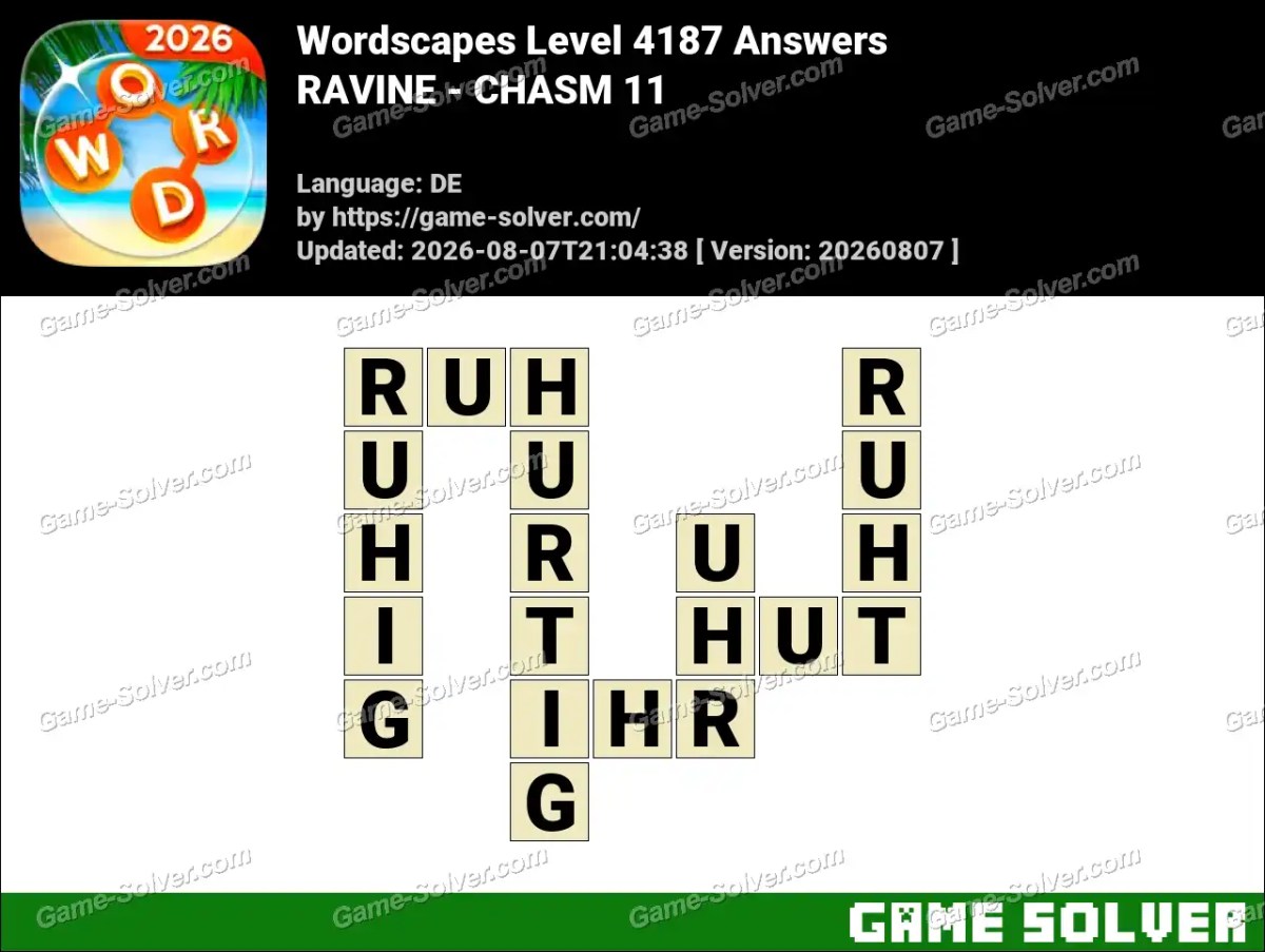 Wordscapes Deutsche Level 4187 Answers — RAVINE - CHASM 11