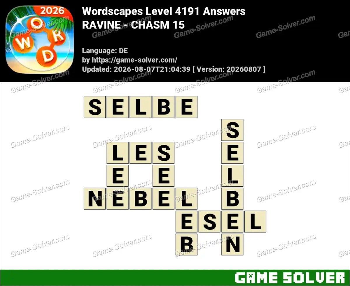Wordscapes Deutsche Level 4191 Answers — RAVINE - CHASM 15
