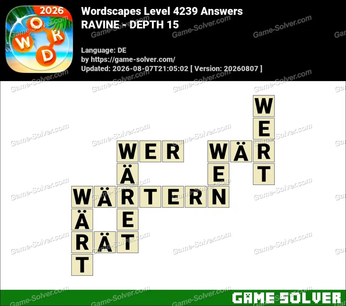 Wordscapes Deutsche Level 4239 Answers — RAVINE - DEPTH 15