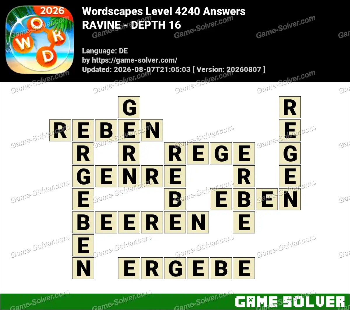 Wordscapes Deutsche Level 4240 Answers — RAVINE - DEPTH 16
