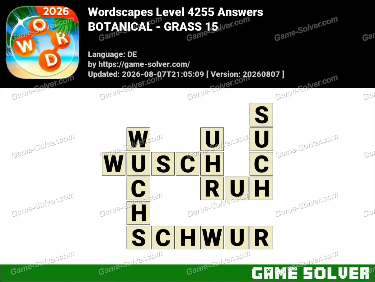 Wordscapes Deutsche Level 4255 Answers — BOTANICAL - GRASS 15 Wordscapes Deutsche Level 4255 Answers — BOTANICAL - GRASS 15