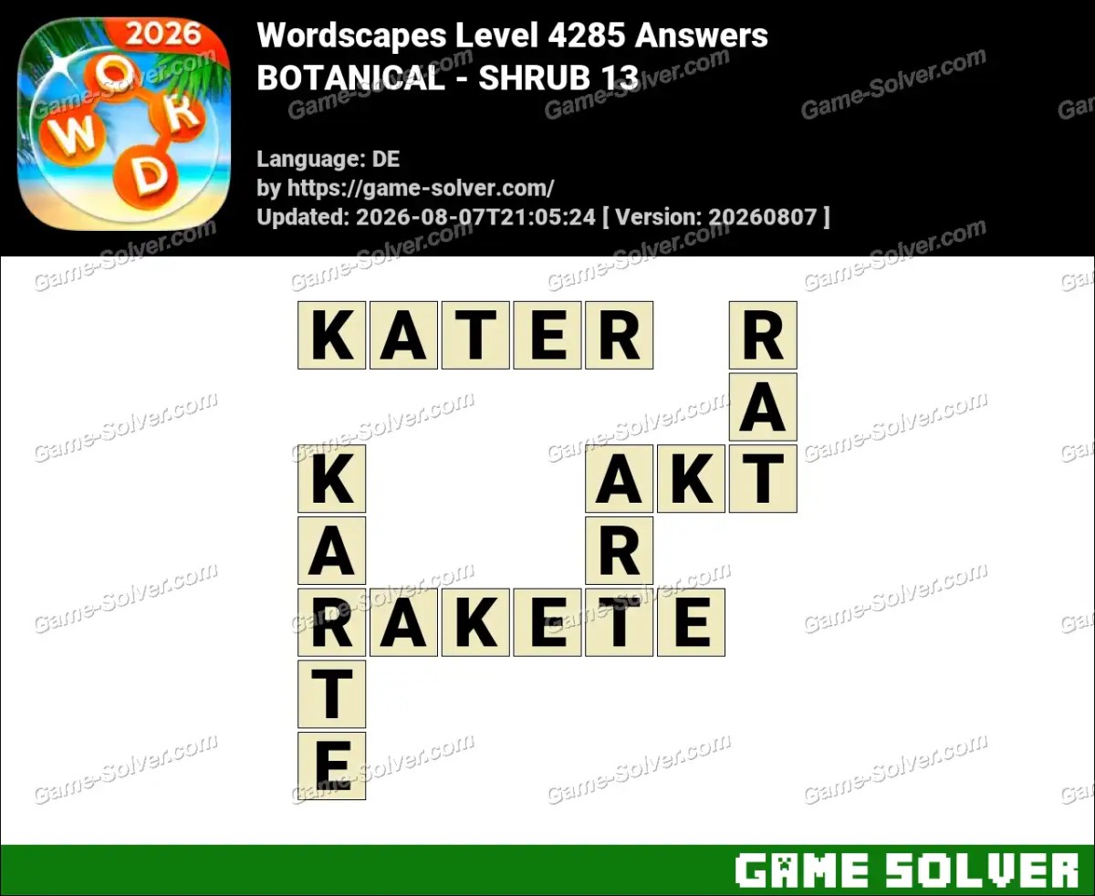 Wordscapes Deutsche Level 4285 Answers — BOTANICAL - SHRUB 13