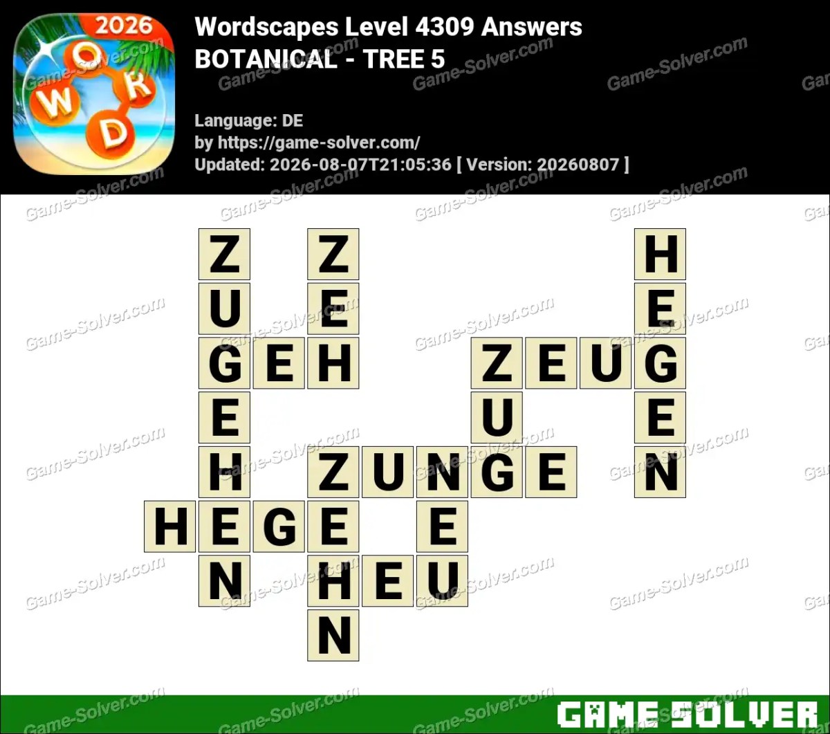 Wordscapes Deutsche Level 4309 Answers — BOTANICAL - TREE 5
