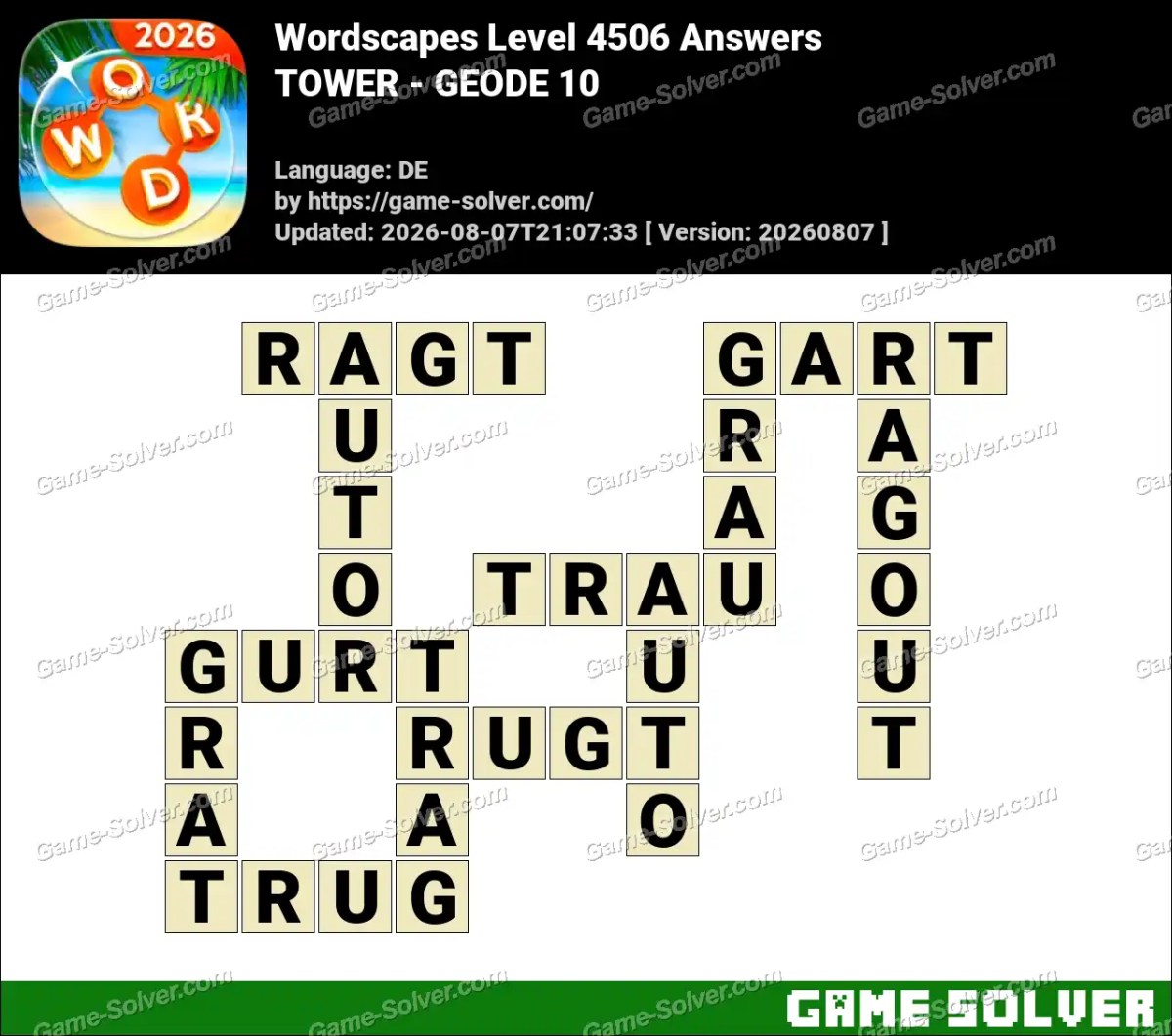 Wordscapes Deutsche Level 4506 Answers — TOWER - GEODE 10