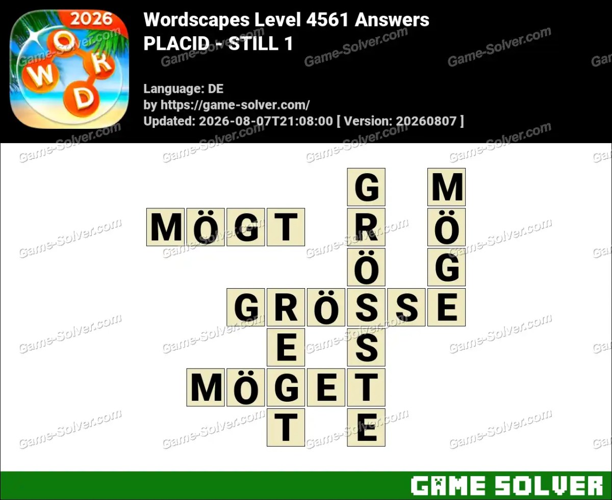 Wordscapes Deutsche Level 4561 Answers — PLACID - STILL 1