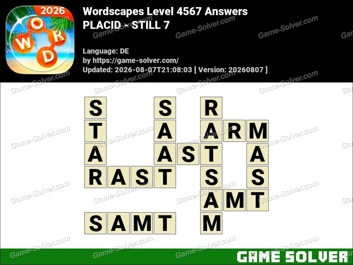 Wordscapes Deutsche Level 4567 Answers — PLACID - STILL 7