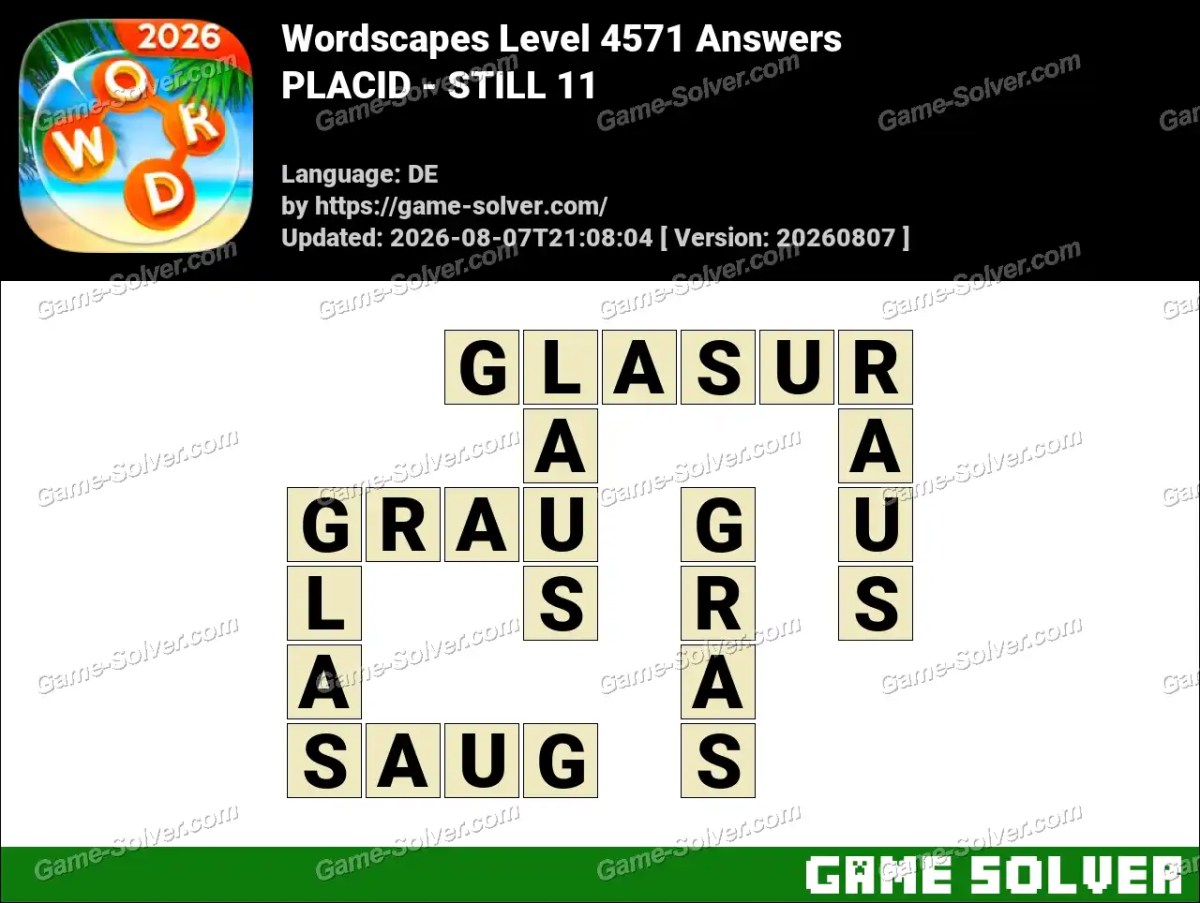 Wordscapes Deutsche Level 4571 Answers — PLACID - STILL 11