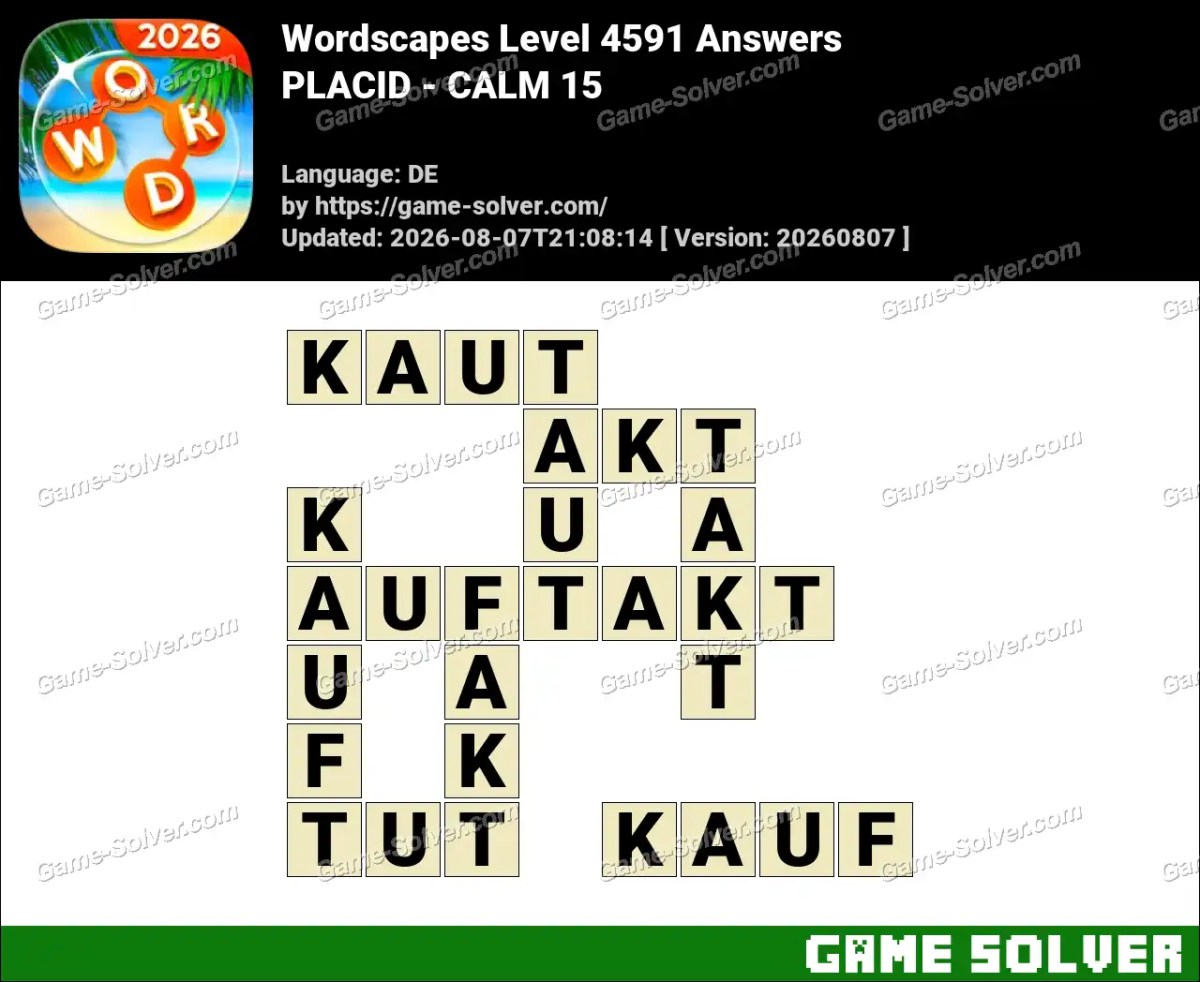 Wordscapes Deutsche Level 4591 Answers — PLACID - CALM 15