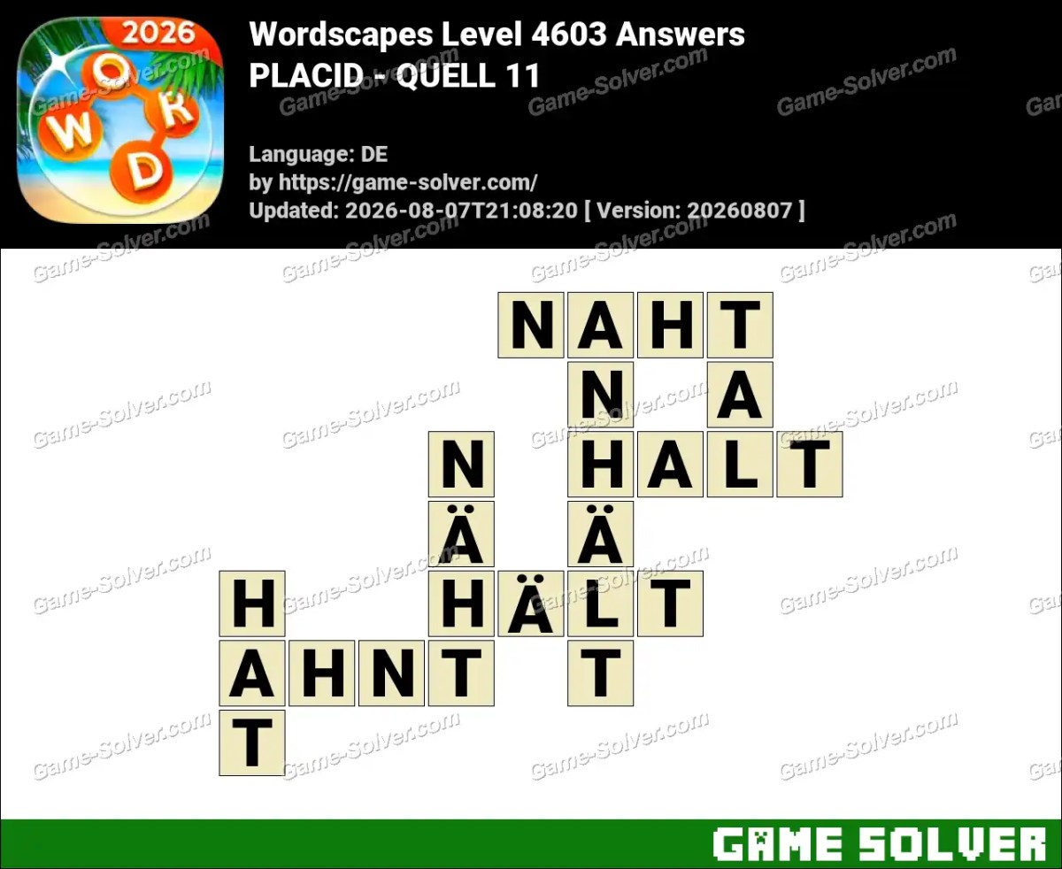 Wordscapes Deutsche Level 4603 Answers — PLACID - QUELL 11