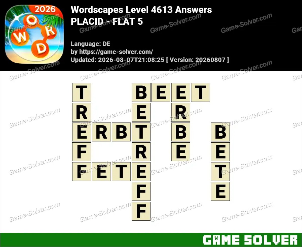 Wordscapes Deutsche Level 4613 Answers — PLACID - FLAT 5