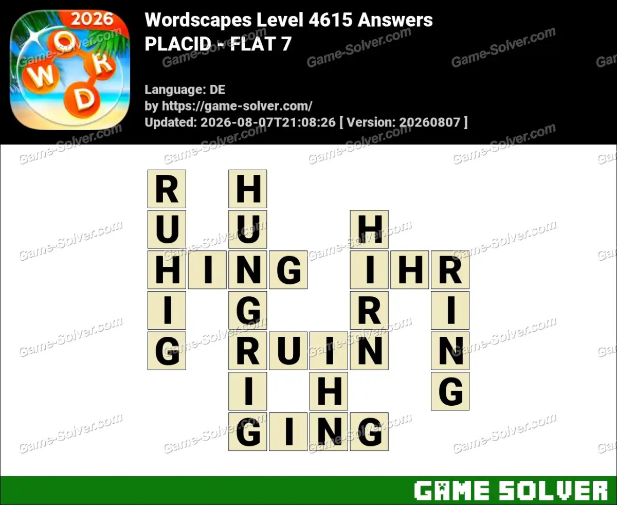 Wordscapes Deutsche Level 4615 Answers — PLACID - FLAT 7