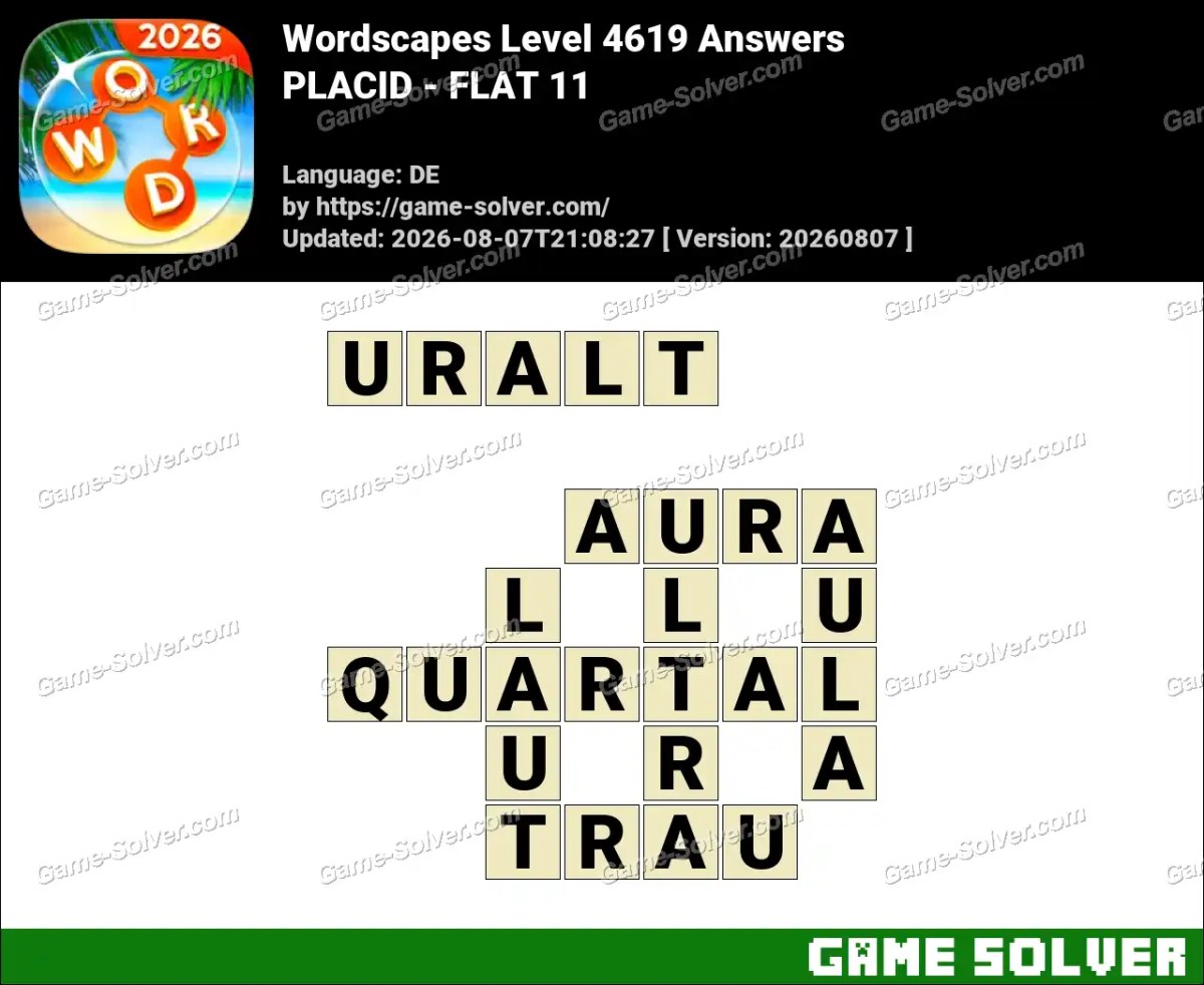 Wordscapes Deutsche Level 4619 Answers — PLACID - FLAT 11