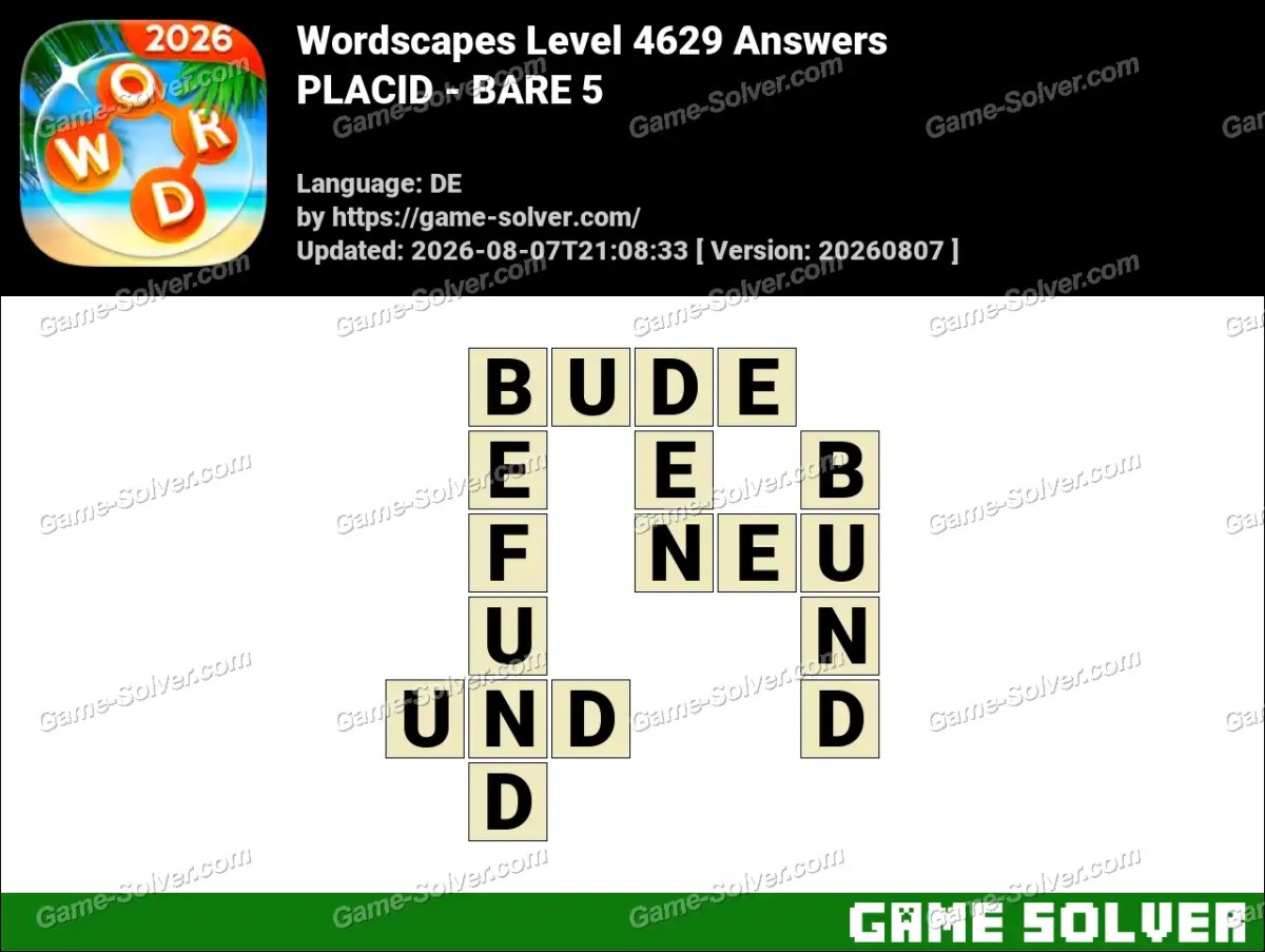 Wordscapes Deutsche Level 4629 Answers — PLACID - BARE 5