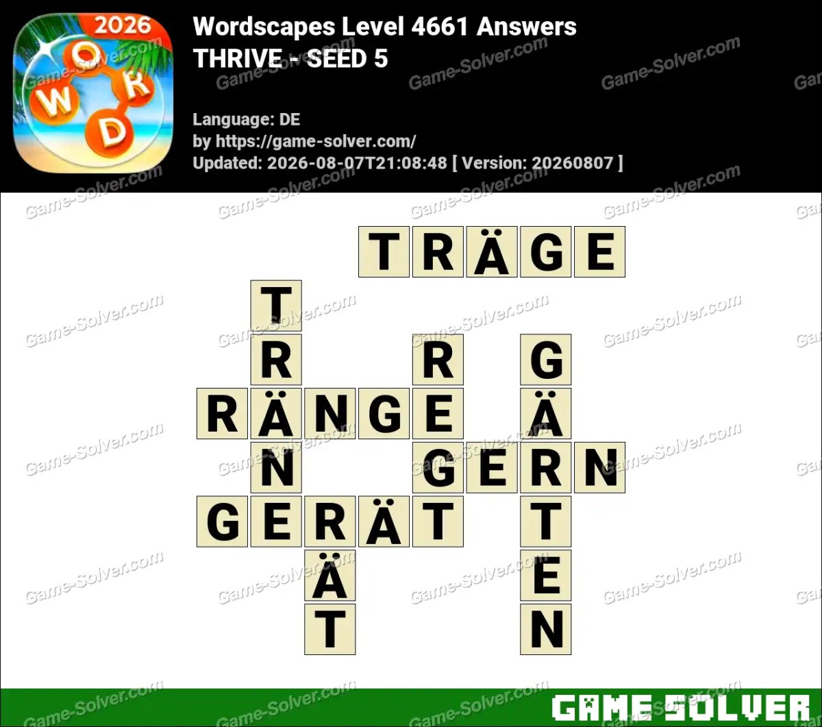 Wordscapes Deutsche Level 4661 Answers — THRIVE - SEED 5