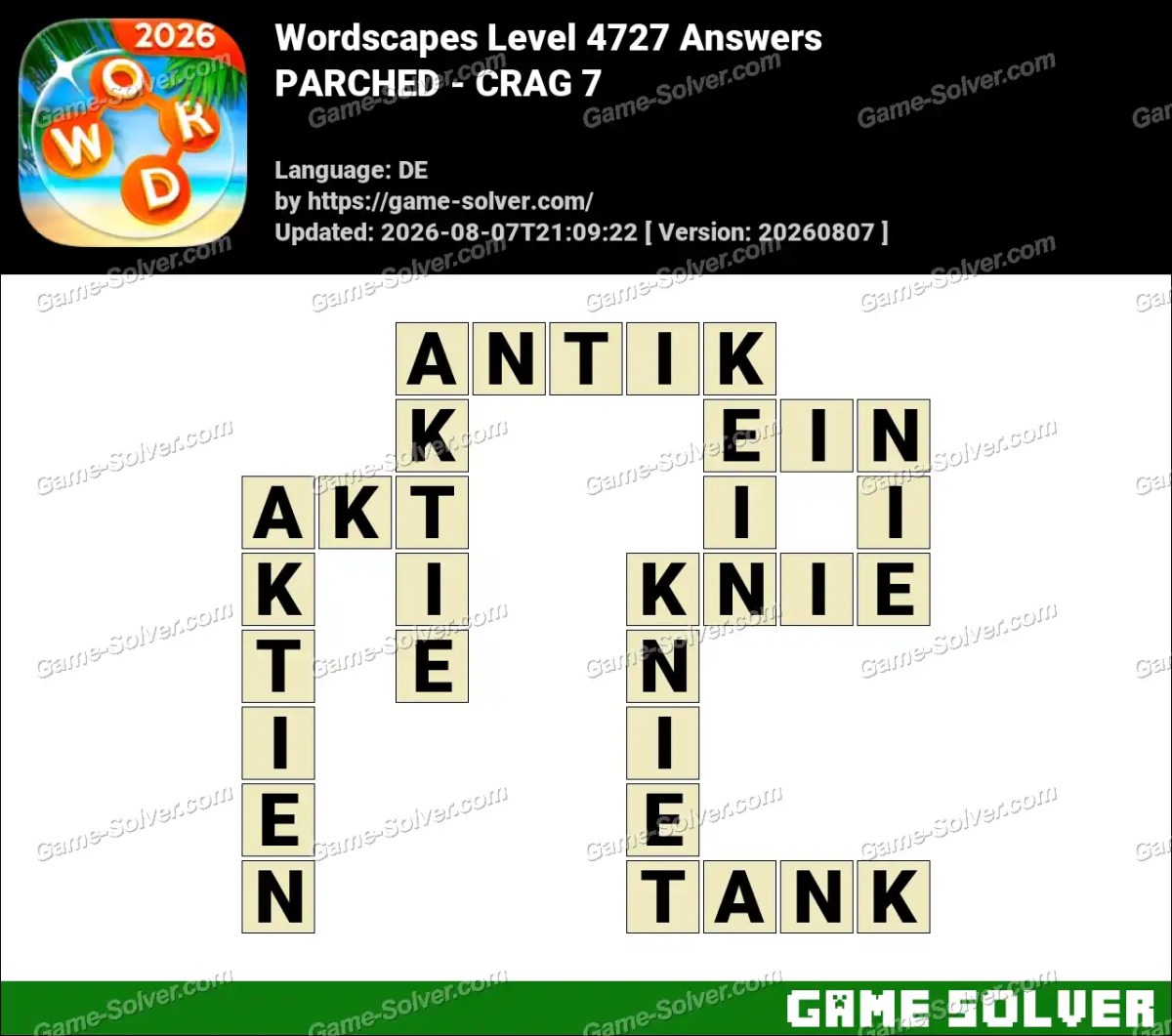 Wordscapes Deutsche Level 4727 Answers — PARCHED - CRAG 7