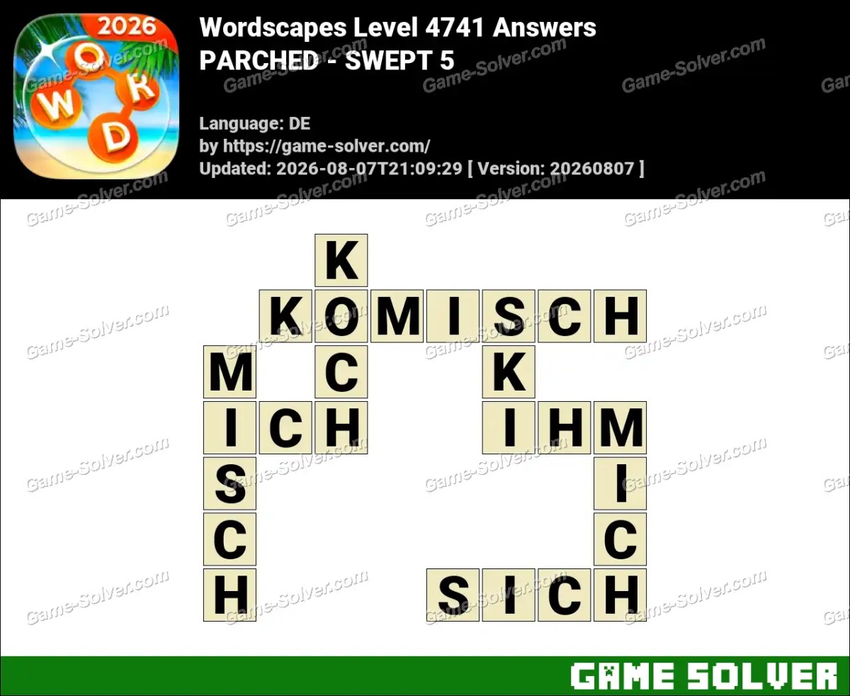 Wordscapes Deutsche Level 4741 Answers — PARCHED - SWEPT 5