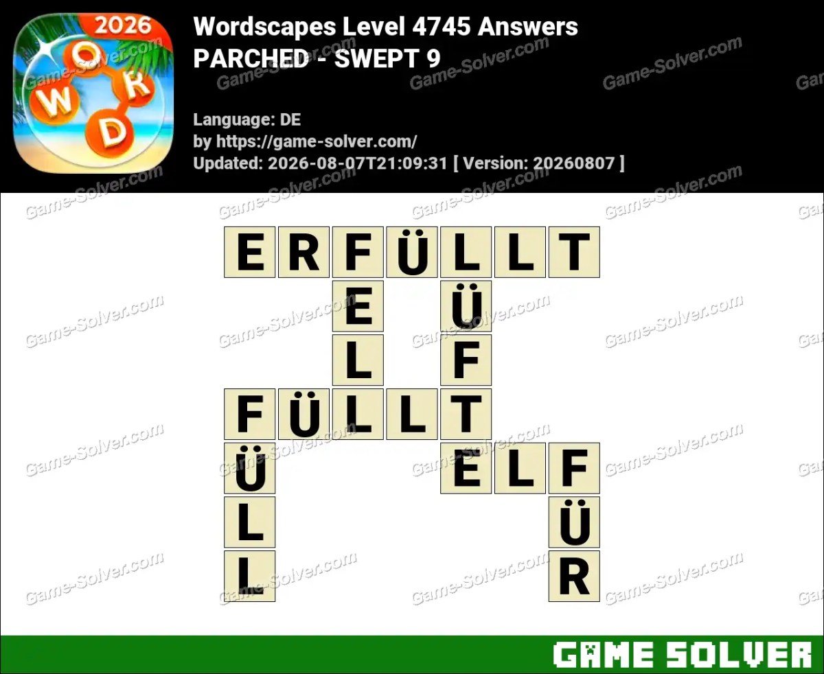 Wordscapes Deutsche Level 4745 Answers — PARCHED - SWEPT 9