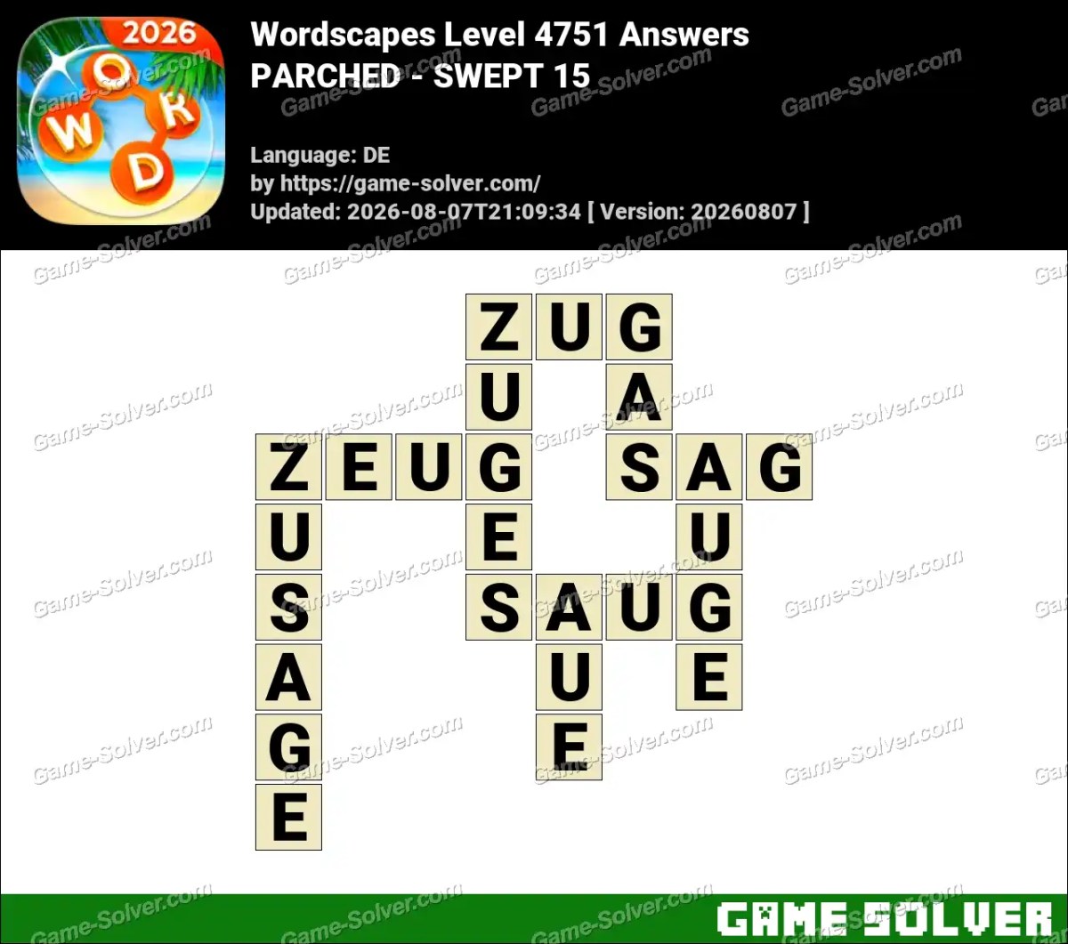 Wordscapes Deutsche Level 4751 Answers — PARCHED - SWEPT 15