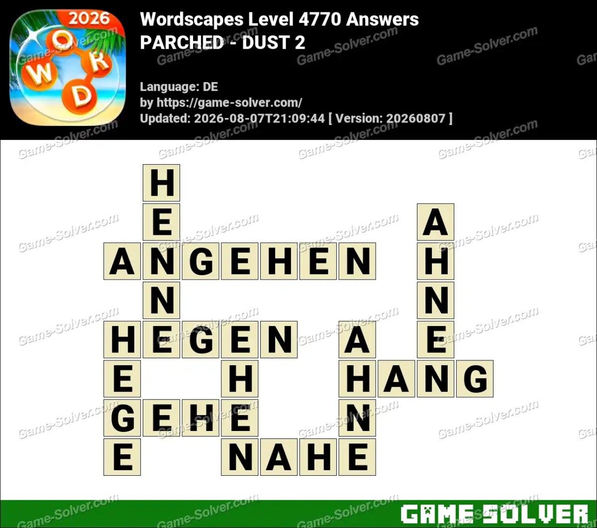 Wordscapes Deutsche Level 4770 Answers — PARCHED - DUST 2