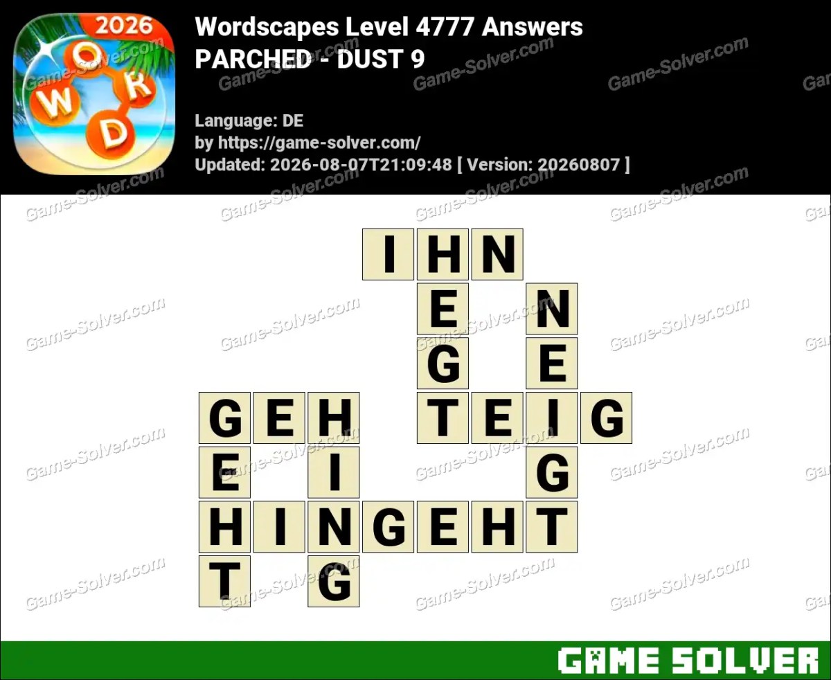 Wordscapes Deutsche Level 4777 Answers — PARCHED - DUST 9