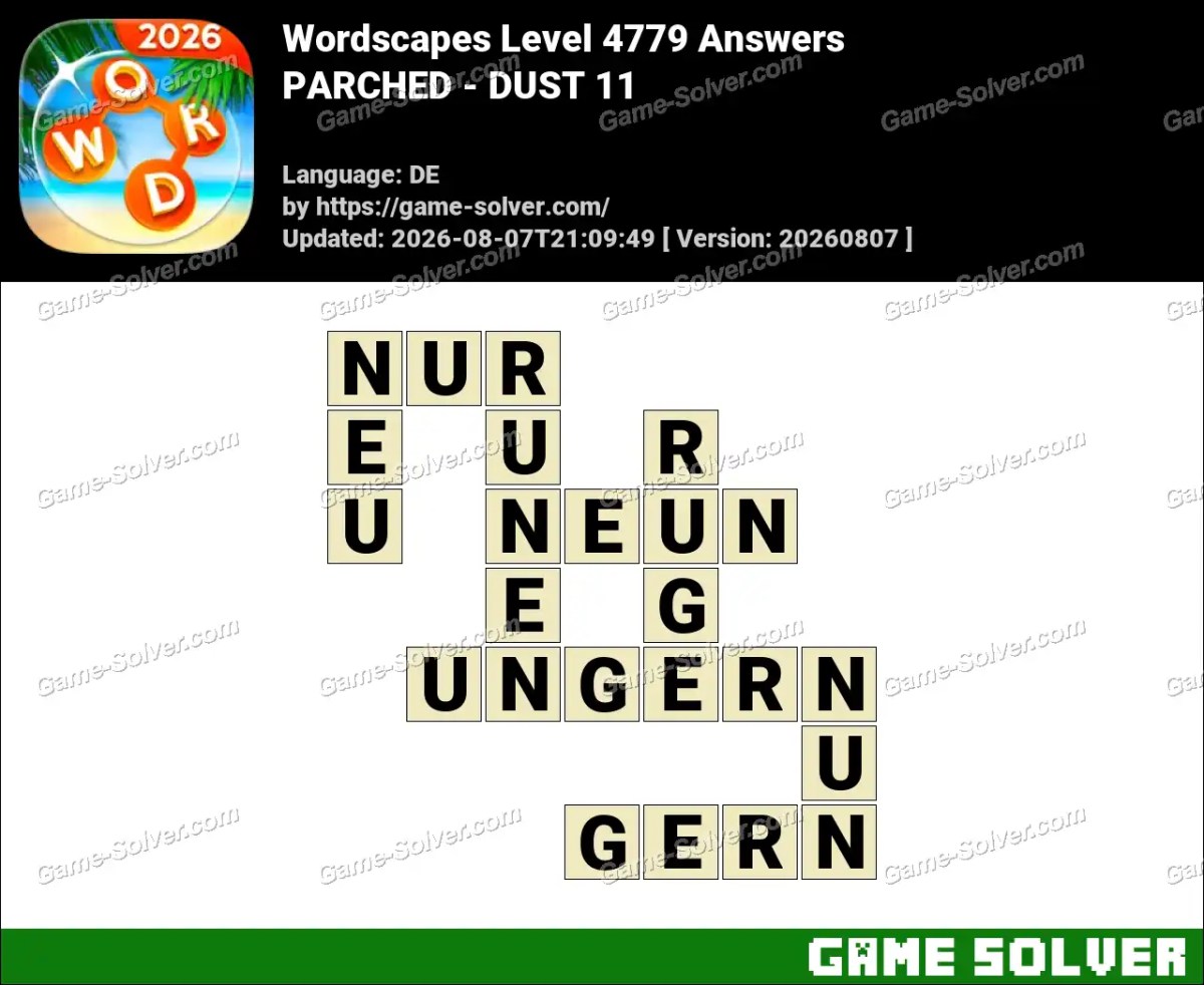 Wordscapes Deutsche Level 4779 Answers — PARCHED - DUST 11