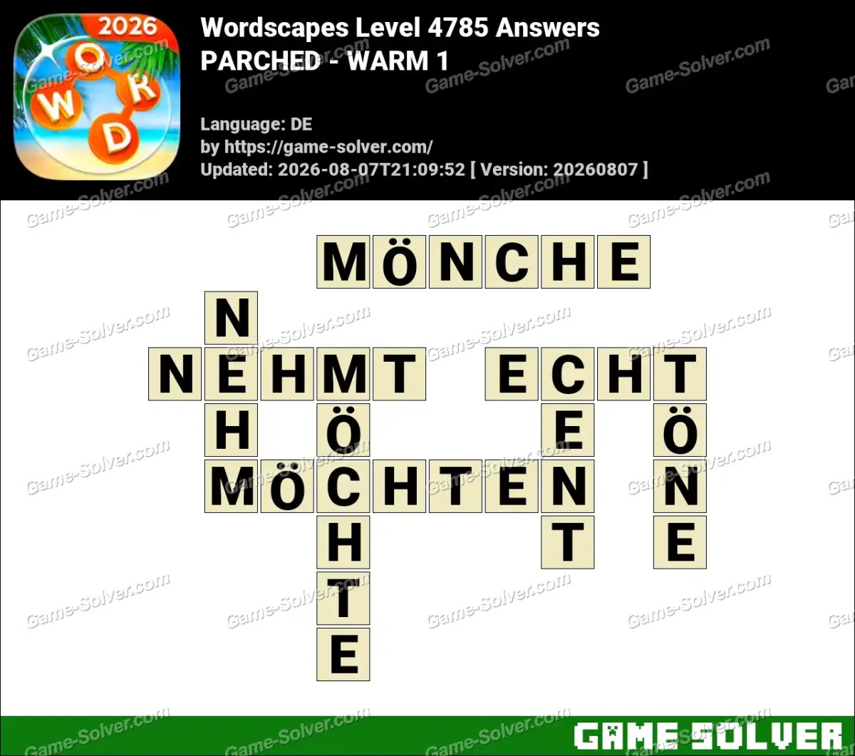 Wordscapes Deutsche Level 4785 Answers — PARCHED - WARM 1