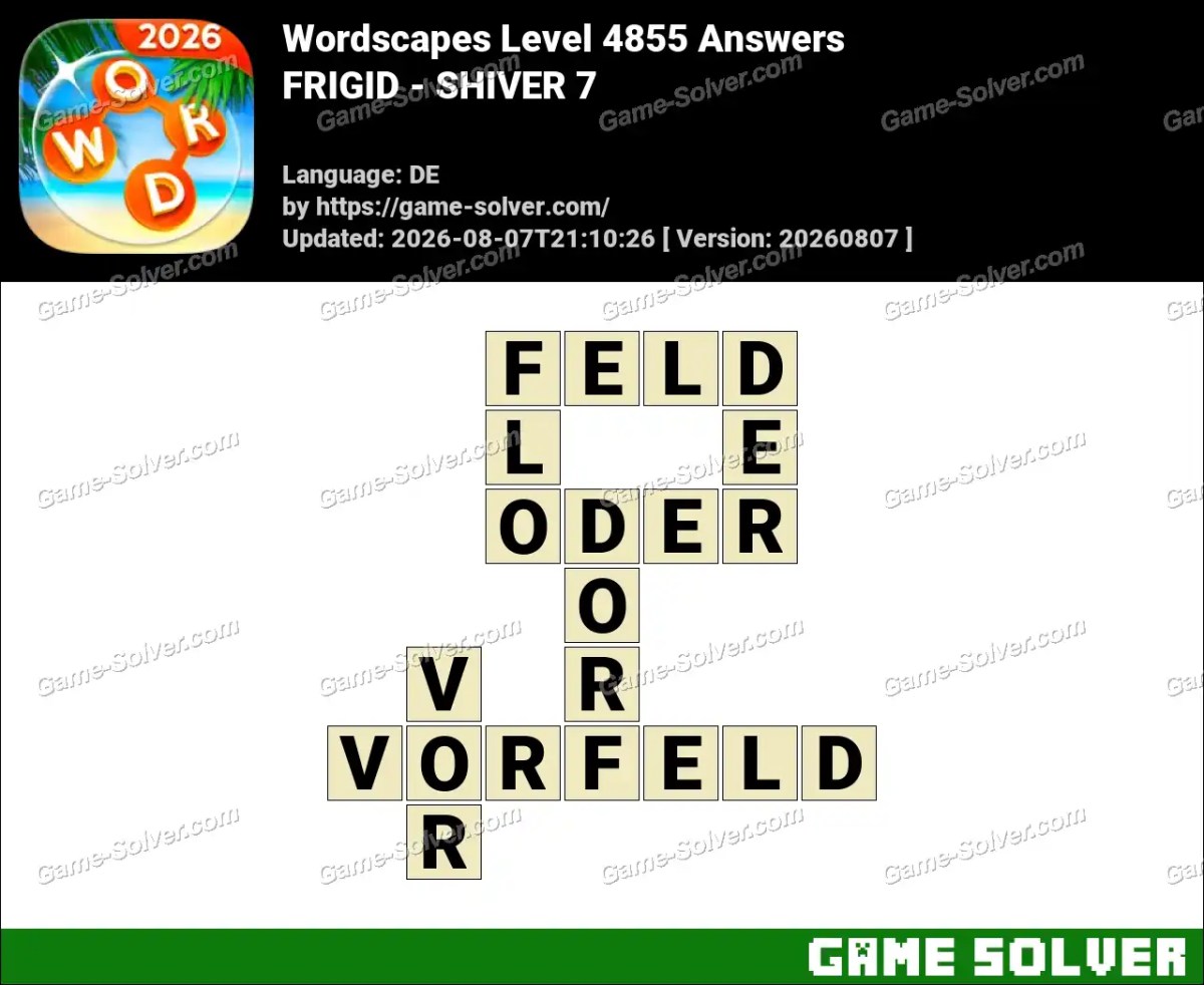 Wordscapes Deutsche Level 4855 Answers — FRIGID - SHIVER 7