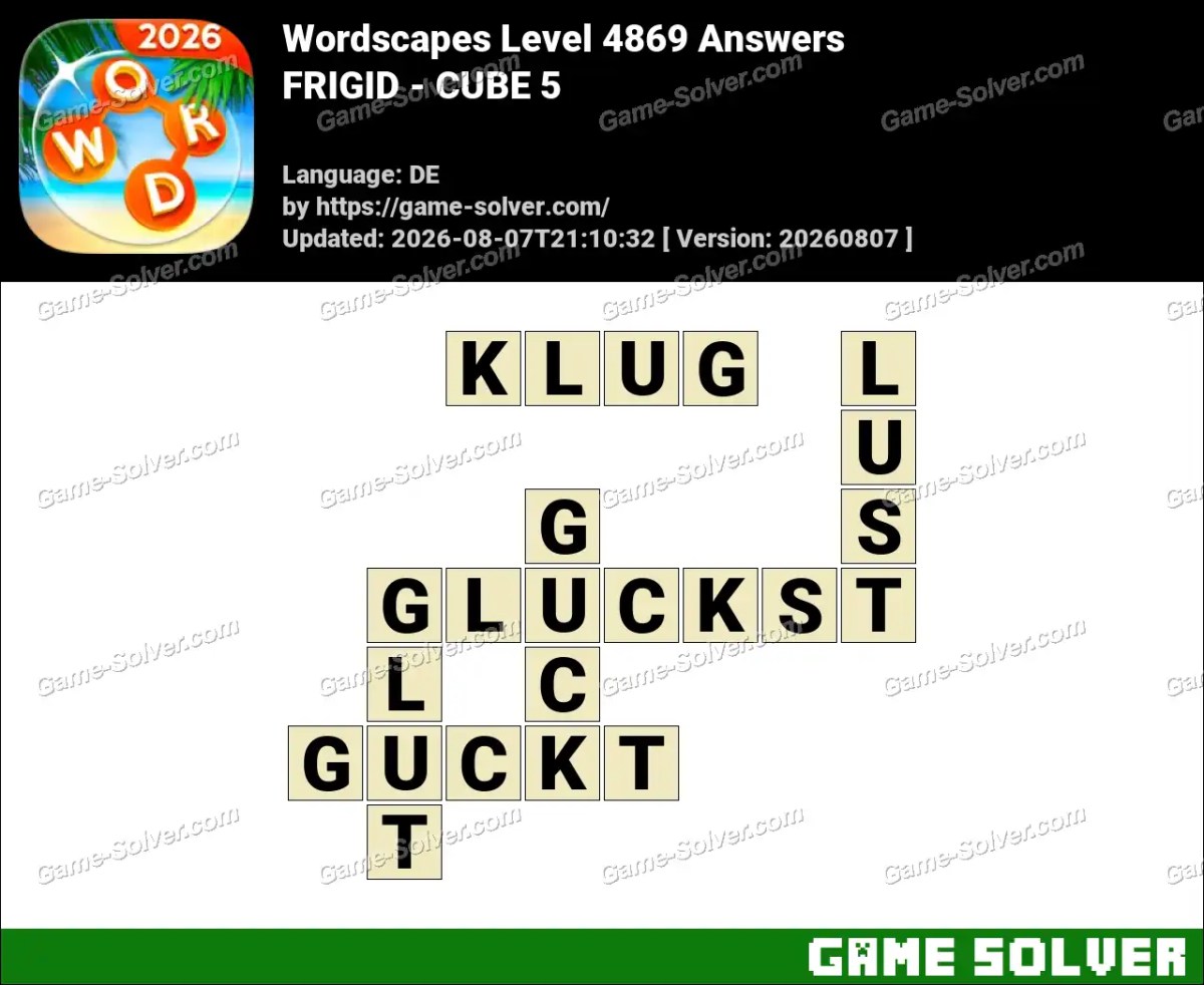 Wordscapes Deutsche Level 4869 Answers — FRIGID - CUBE 5