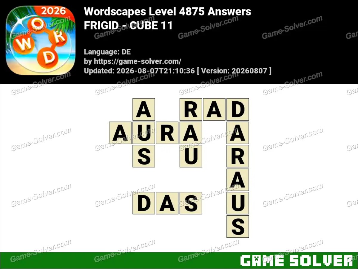Wordscapes Deutsche Level 4875 Answers — FRIGID - CUBE 11