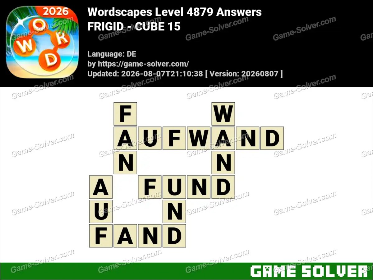 Wordscapes Deutsche Level 4879 Answers — FRIGID - CUBE 15