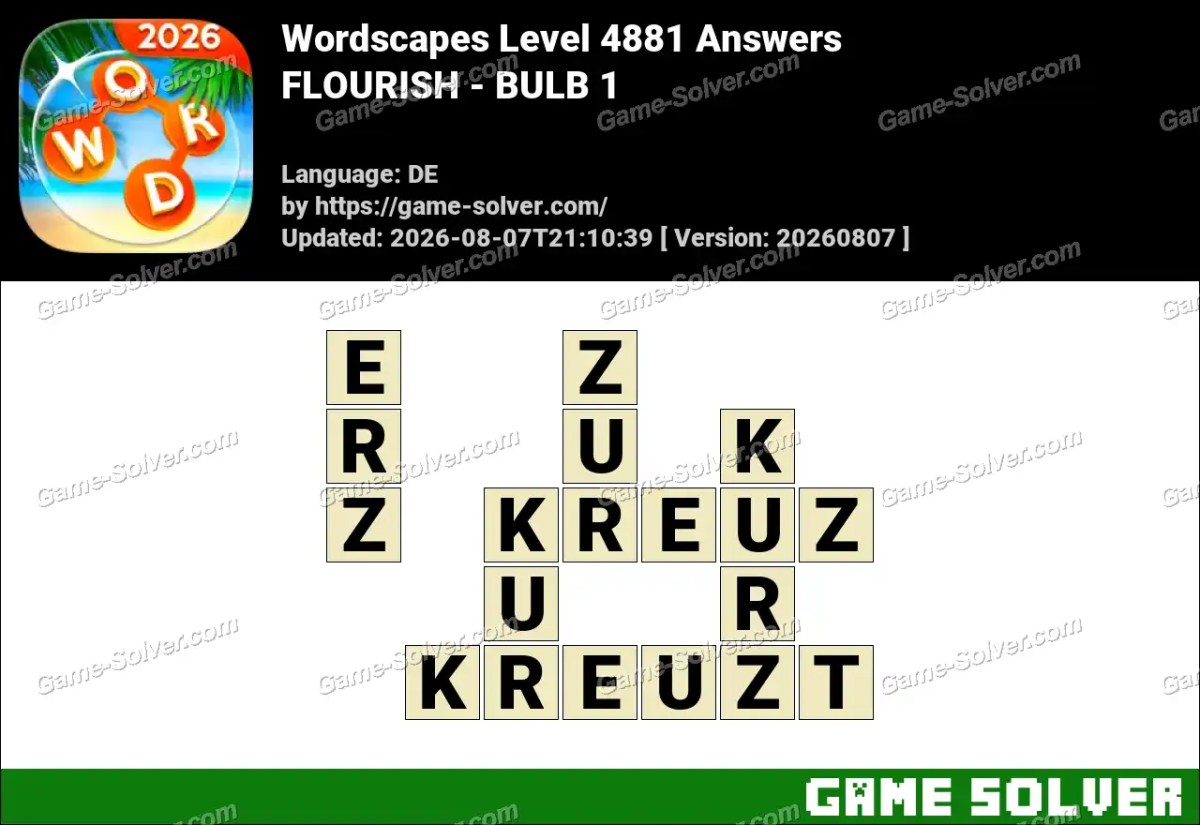 Wordscapes Deutsche Level 4881 Answers — FLOURISH - BULB 1