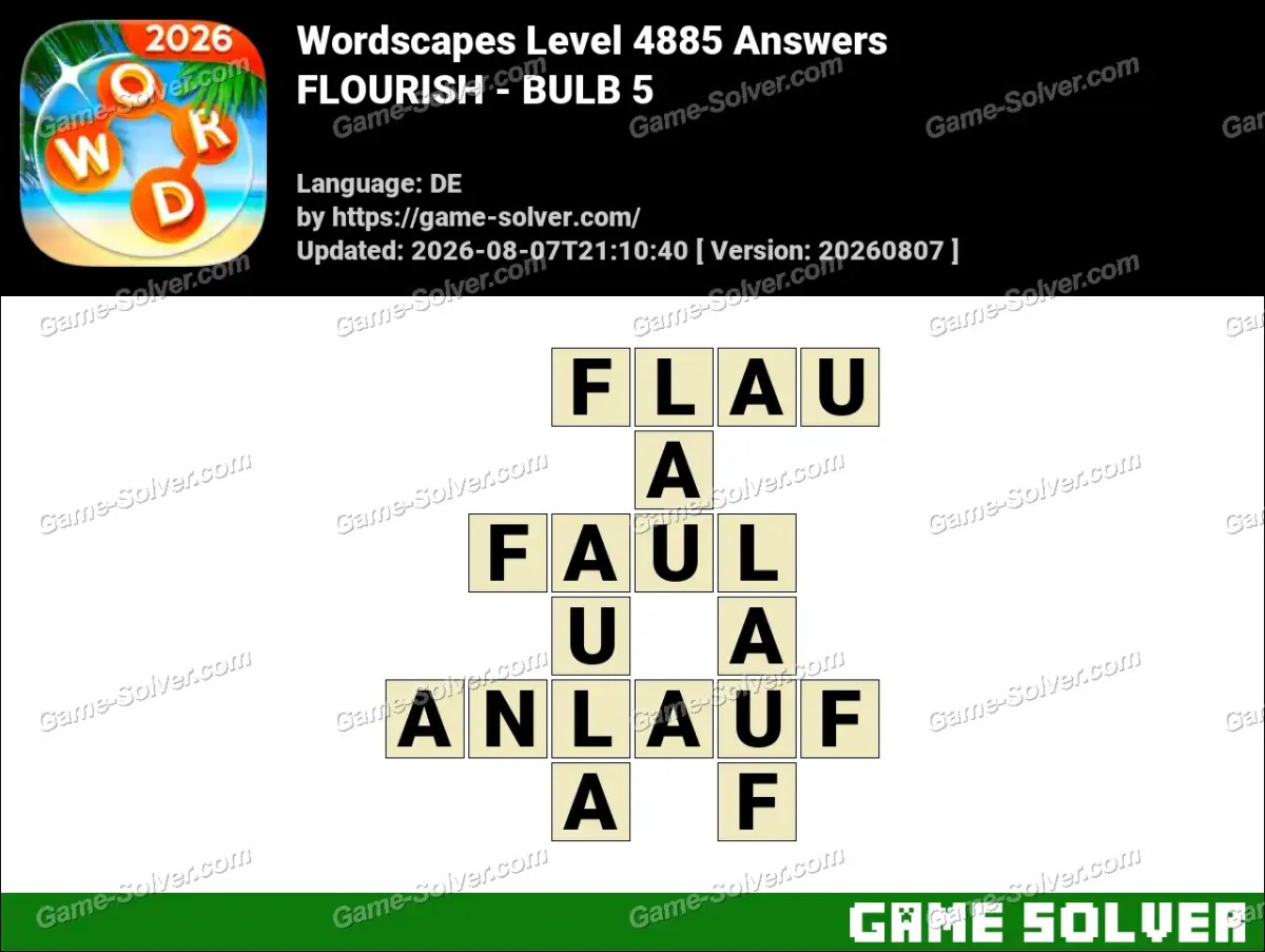 Wordscapes Deutsche Level 4885 Answers — FLOURISH - BULB 5