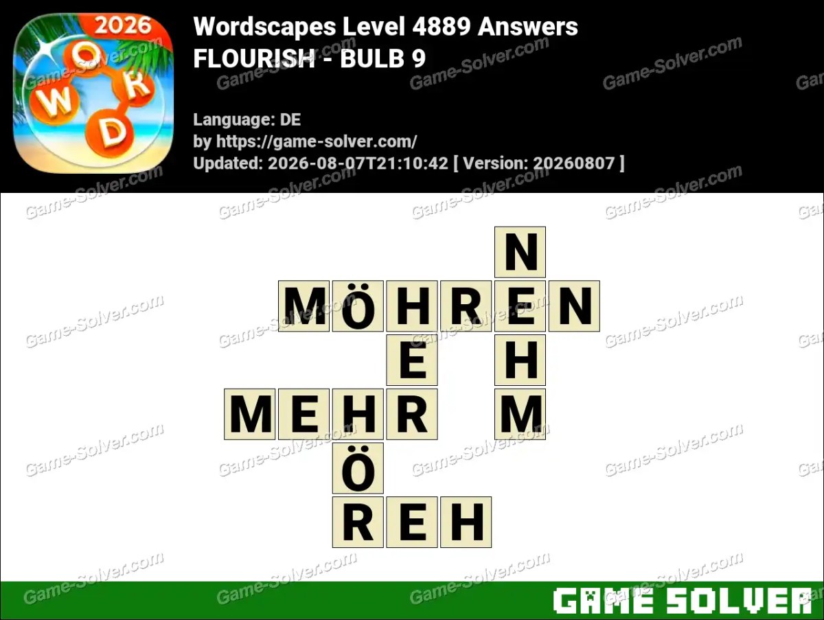 Wordscapes Deutsche Level 4889 Answers — FLOURISH - BULB 9