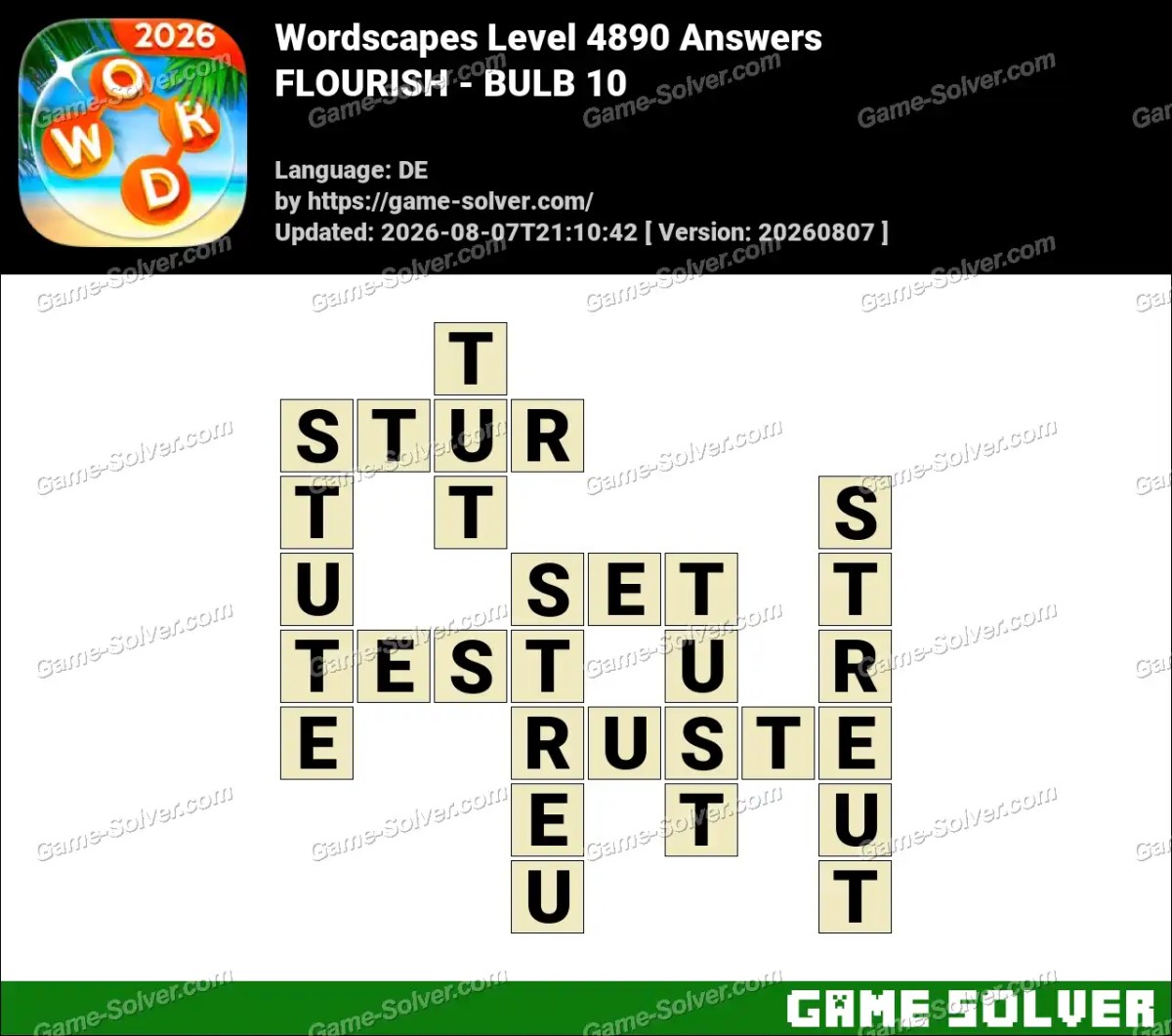 Wordscapes Deutsche Level 4890 Answers — FLOURISH - BULB 10