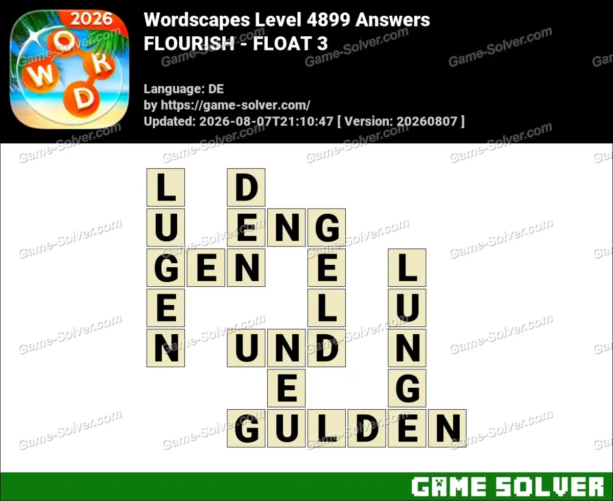 Wordscapes Deutsche Level 4899 Answers — FLOURISH - FLOAT 3 Wordscapes Deutsche Level 4899 Answers — FLOURISH - FLOAT 3