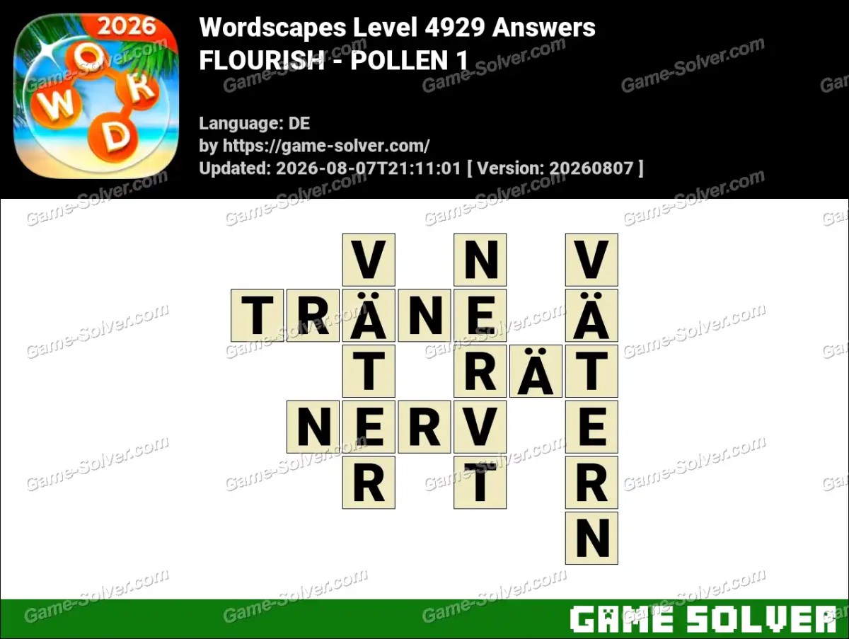 Wordscapes Deutsche Level 4929 Answers — FLOURISH - POLLEN 1