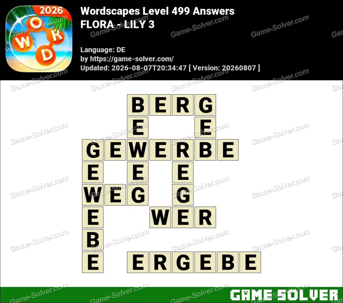 Wordscapes Deutsche Level 499 Answers — FLORA - LILY 3