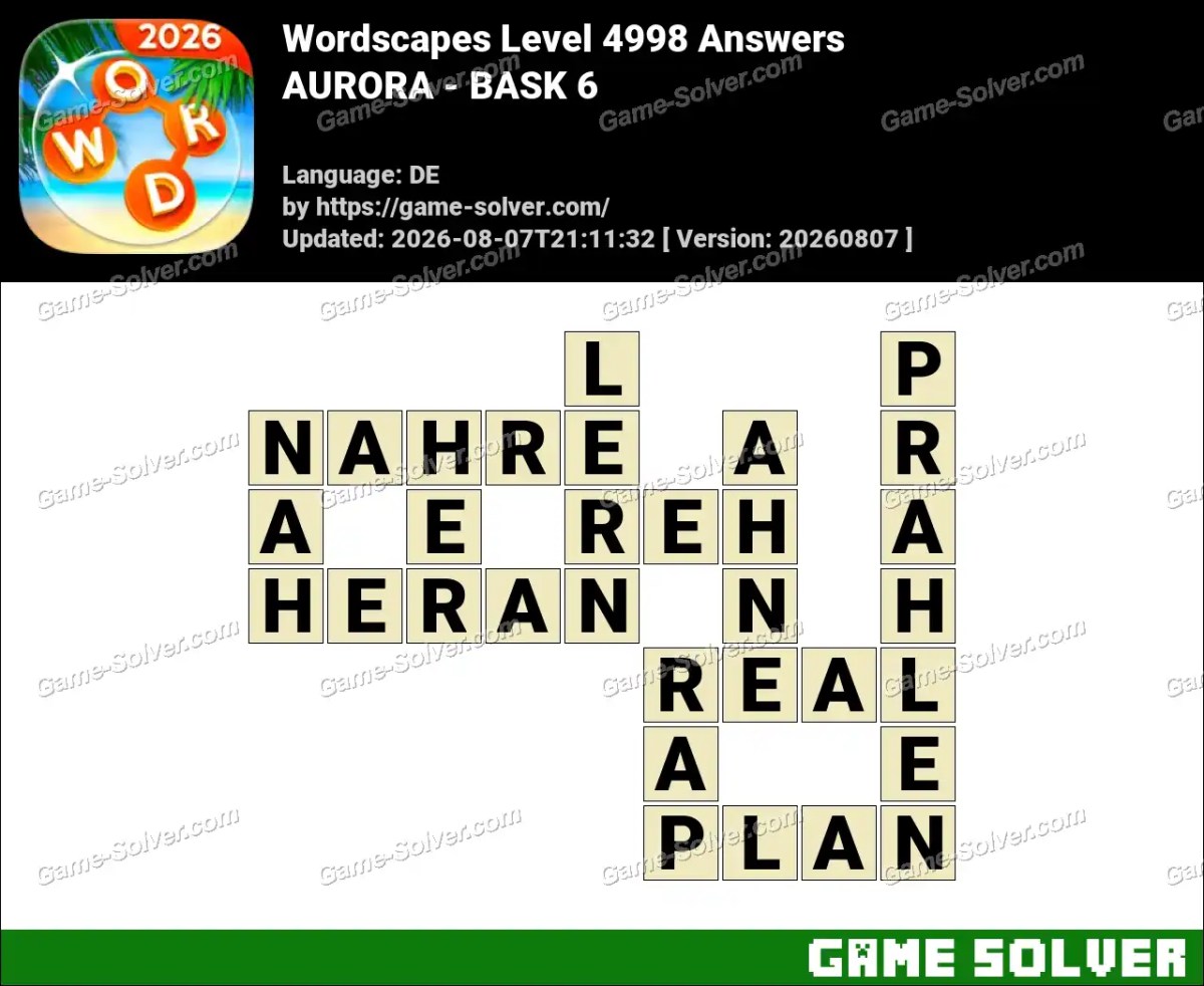 Wordscapes Deutsche Level 4998 Answers — AURORA - BASK 6