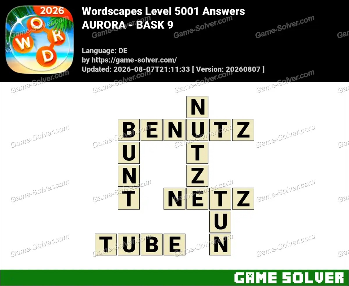 Wordscapes Deutsche Level 5001 Answers — AURORA - BASK 9