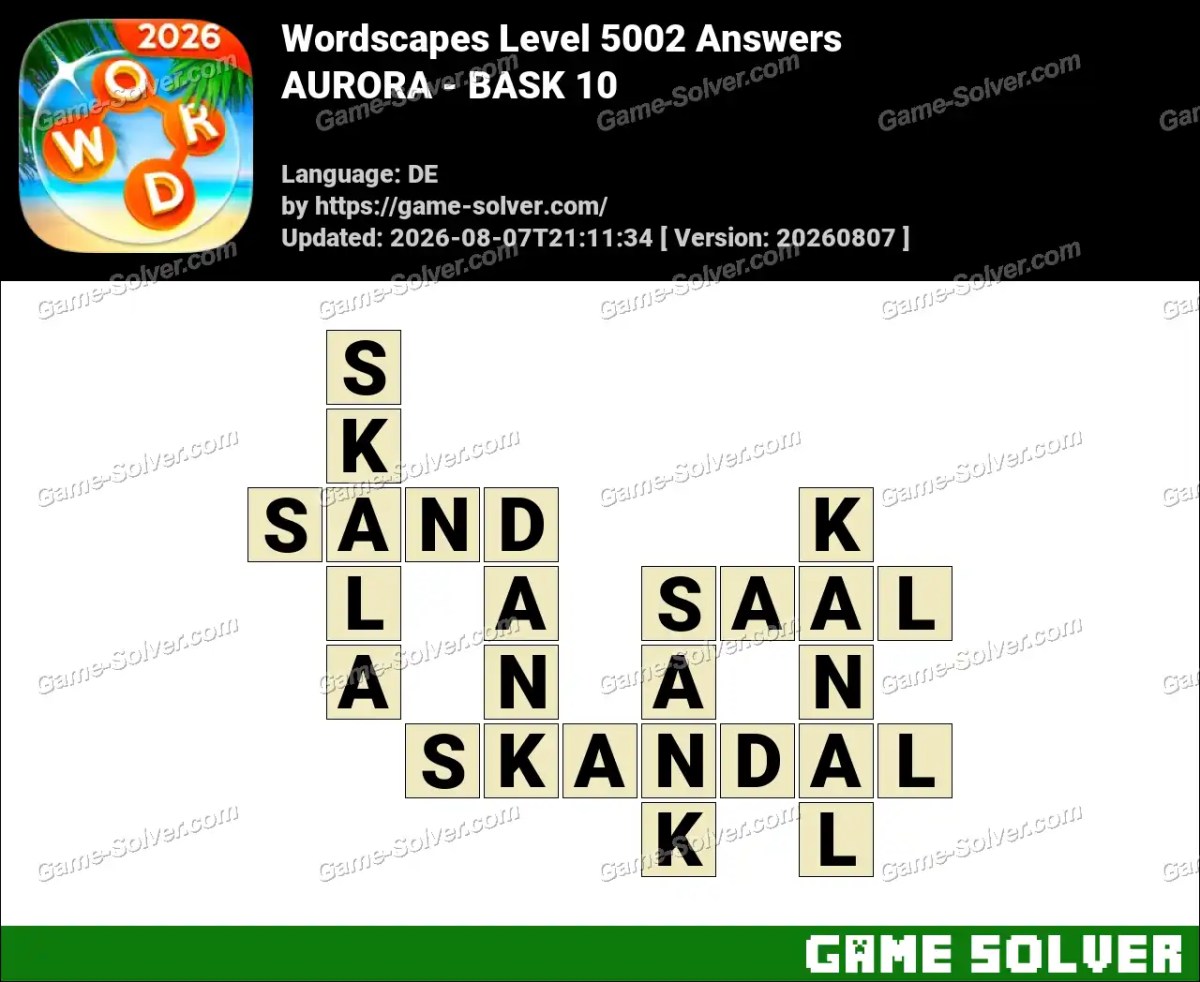 Wordscapes Deutsche Level 5002 Answers — AURORA - BASK 10