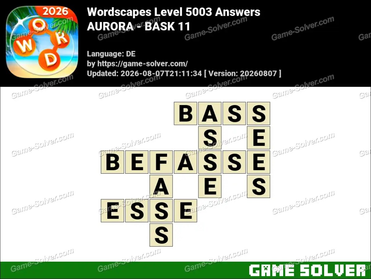 Wordscapes Deutsche Level 5003 Answers — AURORA - BASK 11