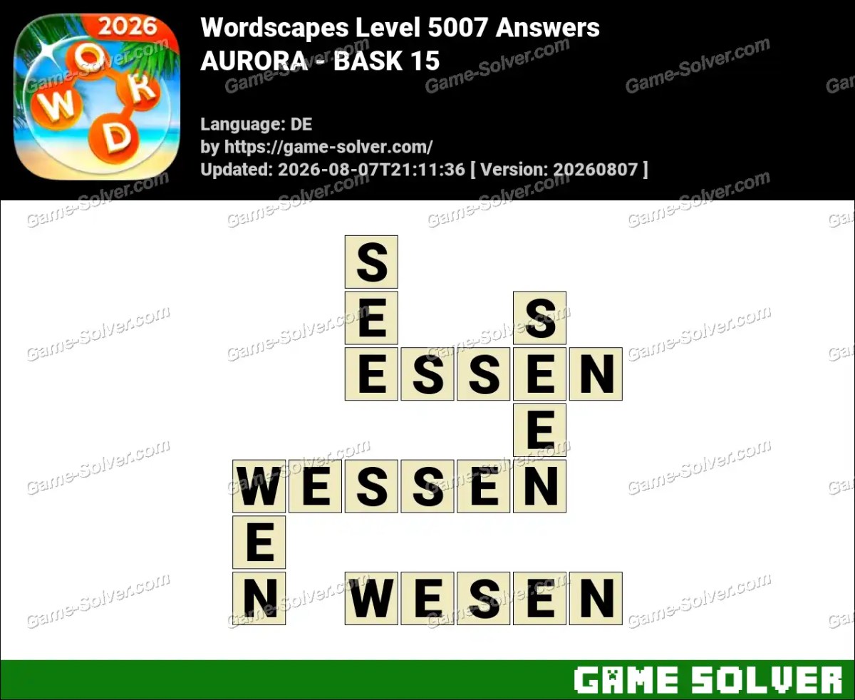 Wordscapes Deutsche Level 5007 Answers — AURORA - BASK 15