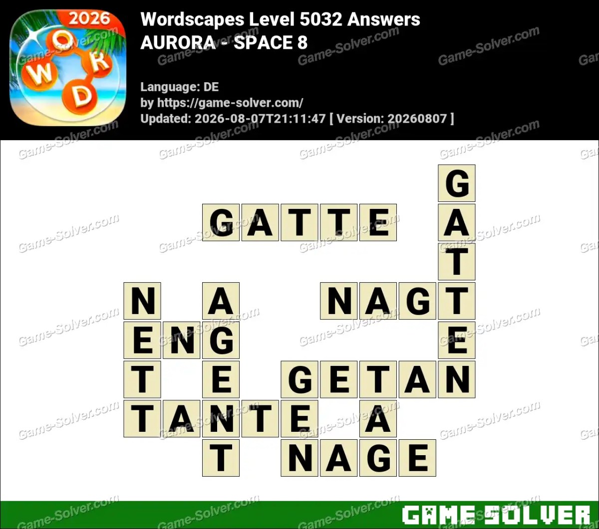 Wordscapes Deutsche Level 5032 Answers — AURORA - SPACE 8