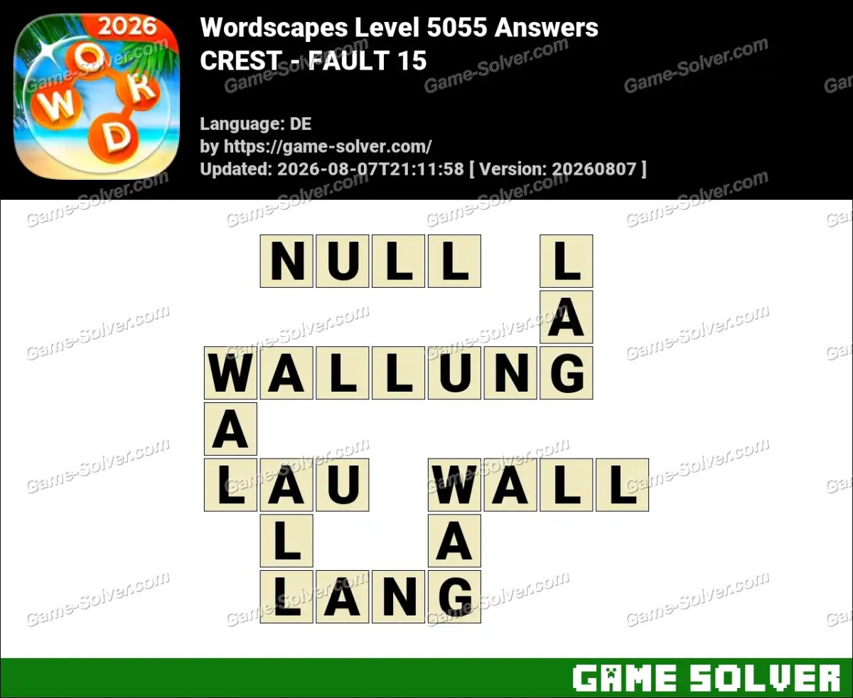 Wordscapes Deutsche Level 5055 Answers — CREST - FAULT 15